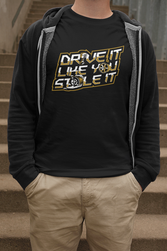 Drive it like you stole it